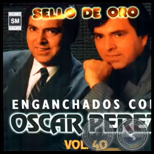 SELLO DE ORO - ENGANCHADOS CON ÓSCAR PÉREZ - Volumen 40